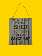 Shed is a Sanctuary Sign