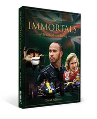 The Immortals of British Motor Racing Book - By David Addison