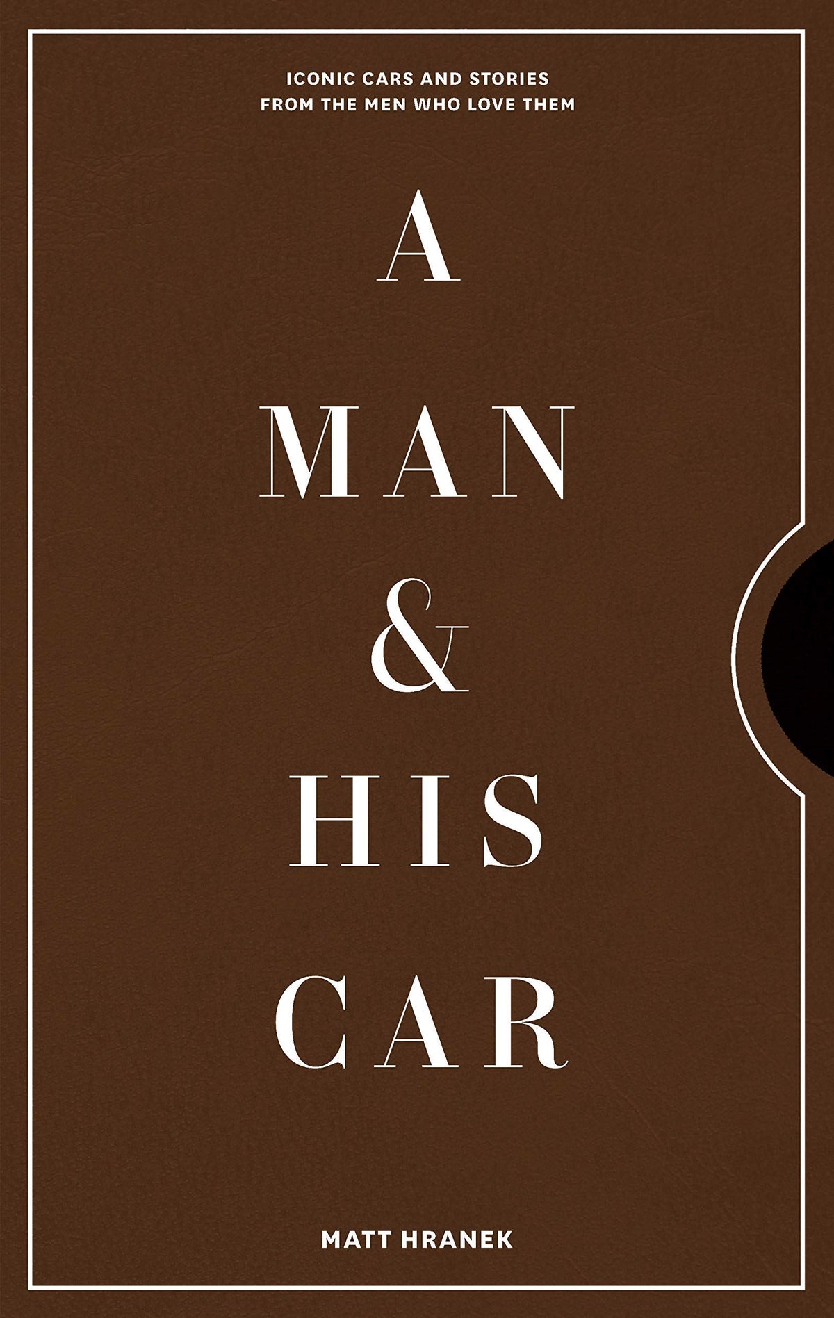 BOOK - A MAN AND HIS CAR / STUNNING PHOTOGRAPHY