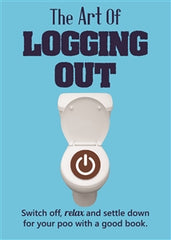 THE ART OF LOGGING OUT BOOK