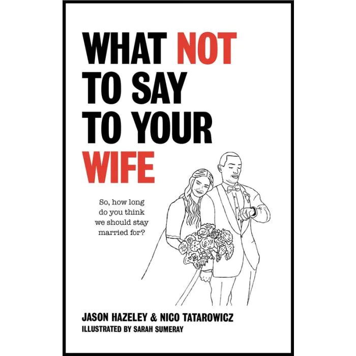 Book - What Not to Say to Your Wife / Husband