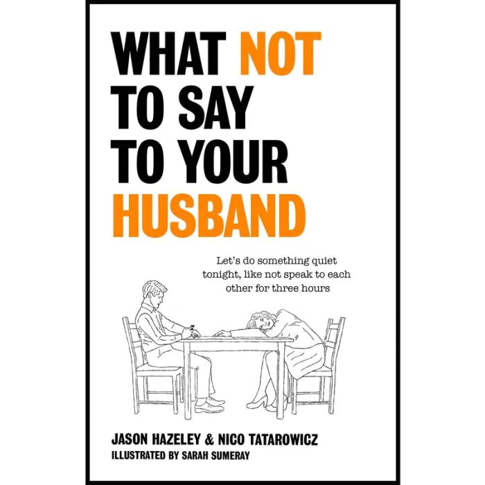 Book - What Not to Say to Your Wife / Husband