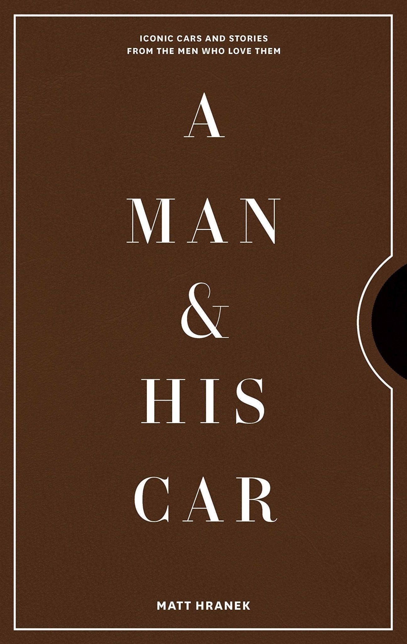 BOOK - A MAN AND HIS CAR / STUNNING PHOTOGRAPHY - The Man Cave Broadway